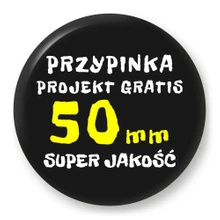 Przypinka 10 szt. Znaczek Pin Gadżet Upominek Reklamowy z Twoim Wzorem Logo Foto - 50mm.