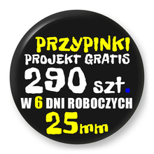 Przypinki z logo 25mm (290 szt.) - Buttony na zamówienie z projektem gratis w 6 dni
