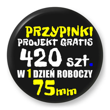 Przypinki z logo 75mm (420 szt.) - Buttony na zamówienie z projektem gratis w 1 dzień