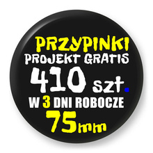 Przypinki z logo 75mm (410 szt.) - Buttony na zamówienie z projektem gratis w 3 dni