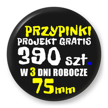 Przypinki z logo 75mm (390 szt.) - Buttony na zamówienie z projektem gratis w 3 dni