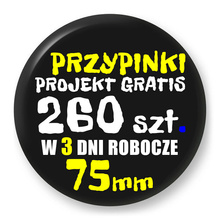 Przypinki z logo 75mm (260 szt.) - Buttony na zamówienie z projektem gratis w 3 dni