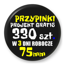 Przypinki z logo 75mm (330 szt.) - Buttony na zamówienie z projektem gratis w 3 dni