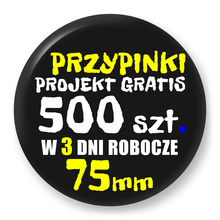 Przypinki z logo 75mm (500 szt.) - Buttony na zamówienie z projektem gratis w 3 dni