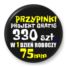 Przypinki z logo 75mm (330 szt.) - Buttony na zamówienie z projektem gratis w 1 dzień