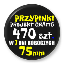 Przypinki z logo 75mm (470 szt.) - Buttony na zamówienie z projektem gratis w 7 dni