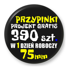 Przypinki z logo 75mm (390 szt.) - Buttony na zamówienie z projektem gratis w 1 dzień