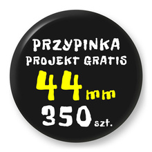 Przypinka Reklamowa z Twoim Wzorem / Logo / Foto - 44 mm - Komplet 350 szt.